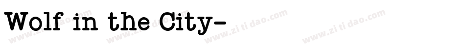 Wolf in the City字体转换